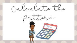 Calculate the Pattern