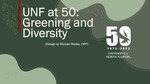 UNF at 50: Striving for a Greener, More Diverse Institution by Radha Pyati, Michael Woodward, Charlie Closmann, and David Courtwright