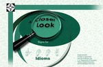 A Closer Look: Signs for Idioms by Postsecondary Education Consortium