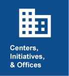 Centers, Initiatives & Offices