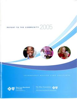 2005 BCBS of Florida and Blue Foundation Report to the Community