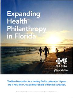 Brochure: Expanding Health Philanthropy in Florida – Blue Cross Blue Shield of Florida Foundation 10 Year Anniversary