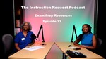 Episode 22 -Exam Prep Resources by Beryl White-Bing and Lauren Odom