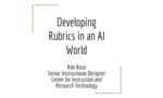 Developing Rubrics in an AI World by Rob Rose