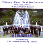University of North Florida Jazz Ensemble 10th Anniversary Edition