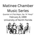 Matinee Chamber Music Series -Quartet in E flat major, op. 74 Harp